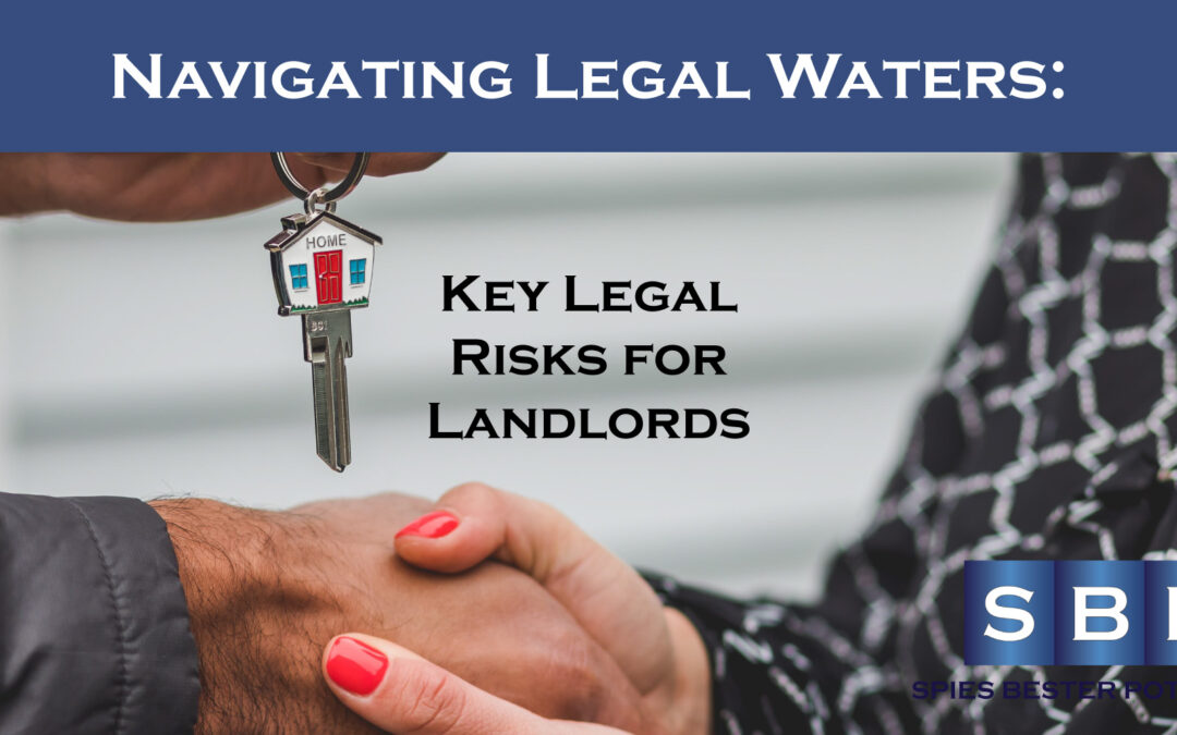 Navigating Legal Waters: Key Legal Risks for Landlords