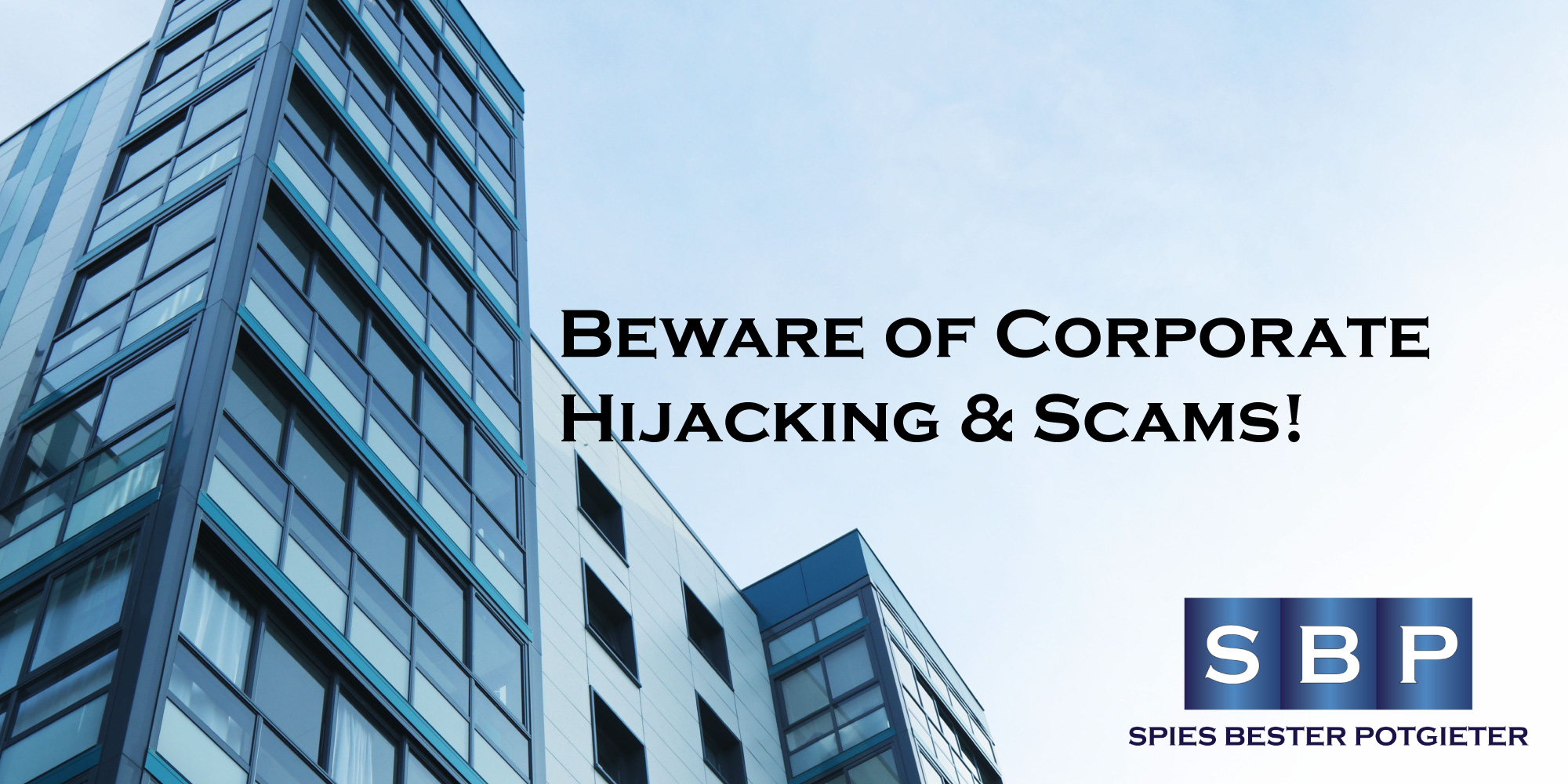 Beware of Corporate Hijacking and Scams! Beware of Corporate Hijacking and Scams!